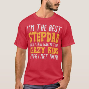 Camiseta Eu Sou O Melhor Stepdad Louco Crianças Engraçadas