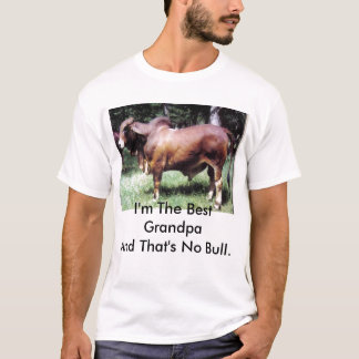 Camiseta Eu sou o melhor vovô e aquele não é nenhum Bull.