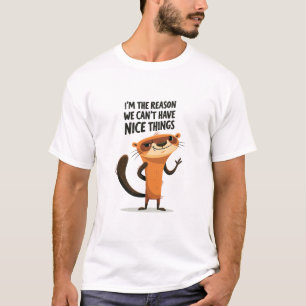 Camiseta Eu Sou o Motivo de Não Podermos Ter Coisas Legais,