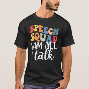 Camiseta Eu sou o Patologista de Linguagem de Linguagem de