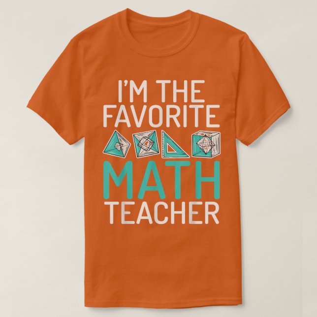 Camiseta Eu sou o professor de matemática favorito ensinand (Frente do Design)