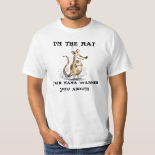 Camiseta Eu sou O RATO SEU MAMA WARNED VOCÊ SOBRE
