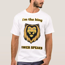 Camiseta  “Eu Sou O Rei – Cabeça de Leão Poderoso Fala T-Sh