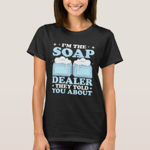 Camiseta Eu Sou o Revendedor de Sabão Sobre o Qual Eles Fal