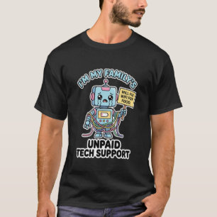 Camiseta Eu Sou O Robô De Suporte Técnico Não Remunerado Da