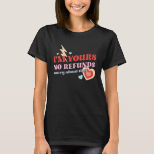 Camiseta Eu sou o seu Não Reembolsos Casais Dias de os namo