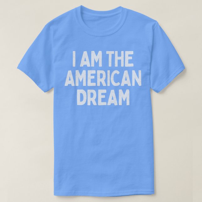 Camiseta Eu Sou O Sonho Americano De Estilo Desvanecido Des (Frente do Design)