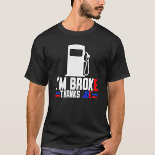 Camiseta Eu sou Obrigados quebrados Joe Preços do Gás