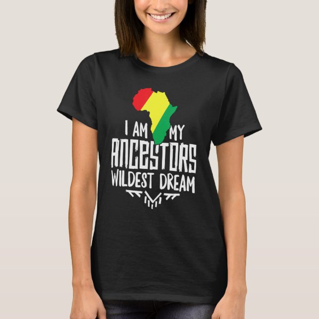 Camiseta Eu Sou Os Meus Ancestrais As Mulheres Mais Selvage (Frente)