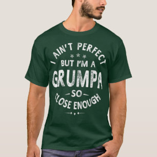 Camiseta Eu Sou Perfeito, Mas Sou Um Vovô Grumpa, Homens Pr