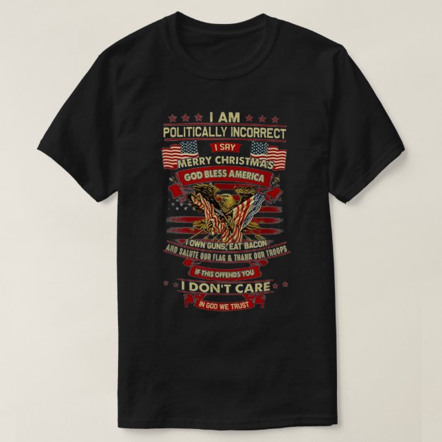 Camiseta Eu Sou Politicamente Incorreto Eu Digo Feliz Natal (Frente do Design)