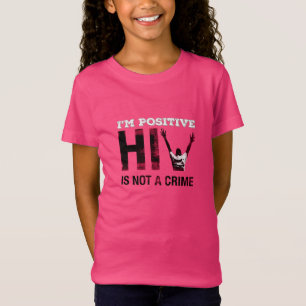 Camiseta Eu sou positiva, HIV não é um crime