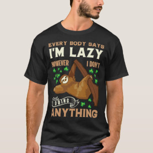 Camiseta Eu Sou Preguiçoso Eu Não Faço Nada De Preguiçoso