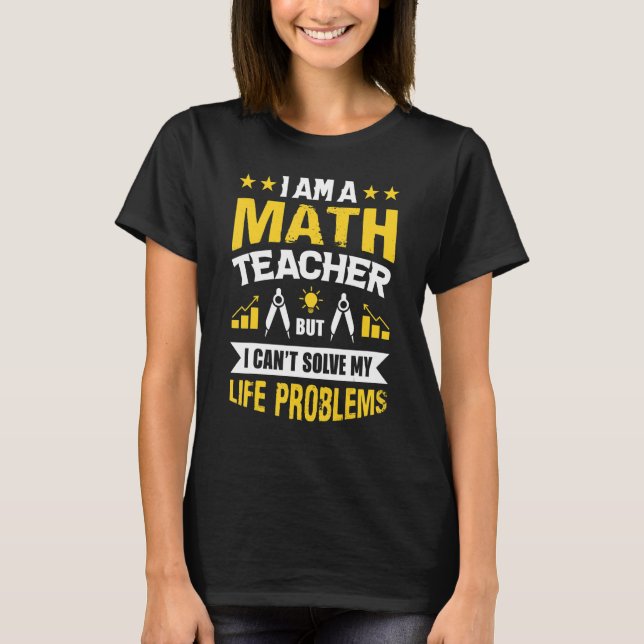 Camiseta Eu sou professor de matemática, mas não consigo re (Frente)