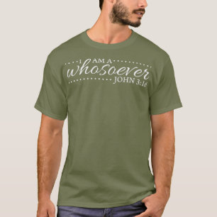 Camiseta Eu sou qualquer John 316 Christian Verse