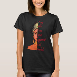 Camiseta Eu sou quem eu sou sua aprovação não é necessário
