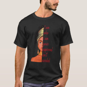 Camiseta Eu sou quem eu sou sua aprovação não é necessário
