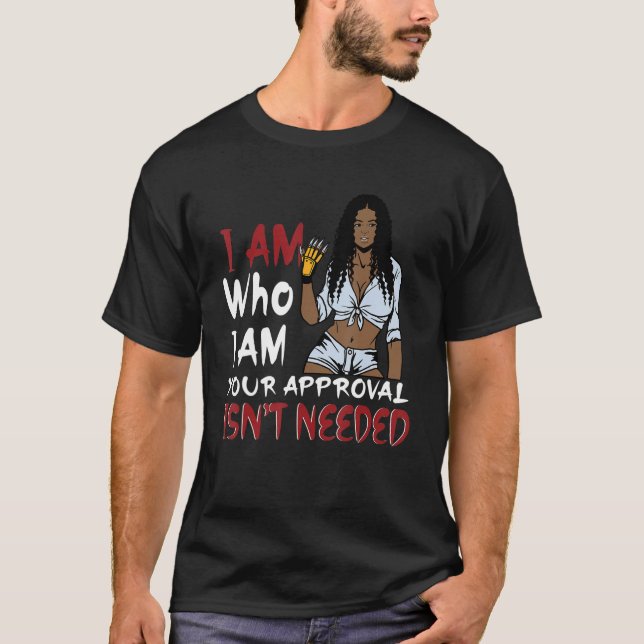 Camiseta Eu sou quem sou a sua aprovação não é necessário H (Frente)