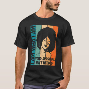 Camiseta Eu Sou Quem Sou Sua Aprovação Não É Necessária Mul