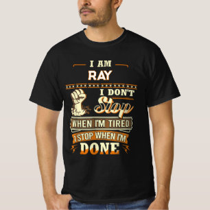 Camiseta EU SOU RAY NÃO PARO QUANDO ESTOU CANSAdo EU PARO Q
