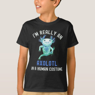 Camiseta Eu sou realmente um Axolotl em uma fantasia humana