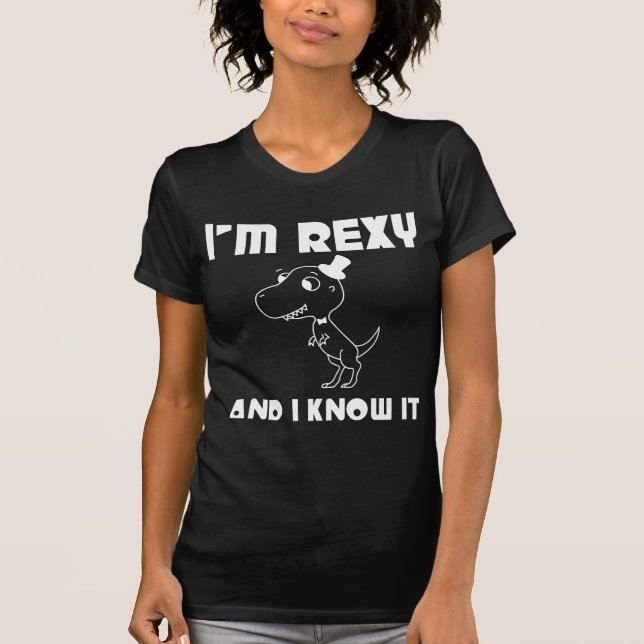 Camiseta Eu sou Rexy e eu sei-o (o impressão branco) (Frente)