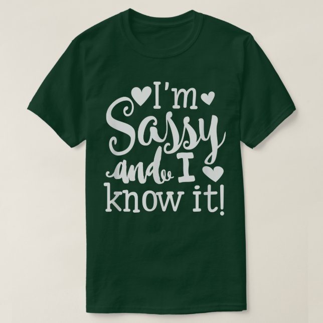 Camiseta Eu sou Sassy e sei disso. (Frente do Design)