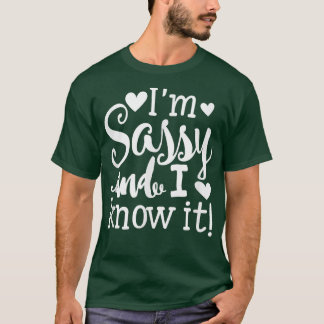 Camiseta Eu sou Sassy e sei disso.
