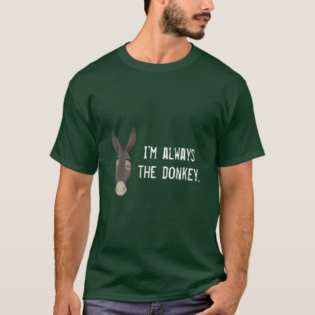 Camiseta "Eu sou sempre o asno " (Frente)