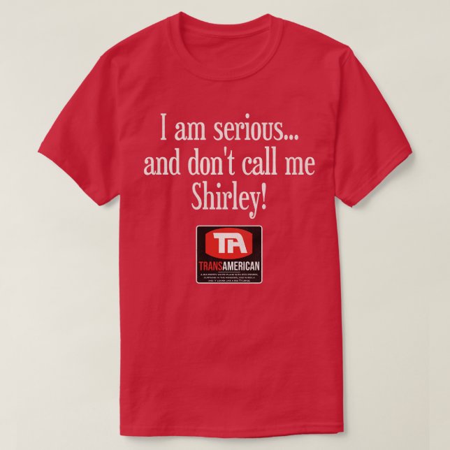 Camiseta Eu sou sério e não me chamo de Shirley (Frente do Design)