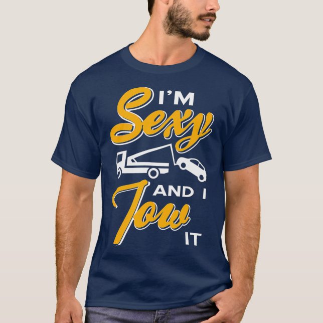 Camiseta Eu sou sexy e eu o reboco o motorista do caminhão  (Frente)