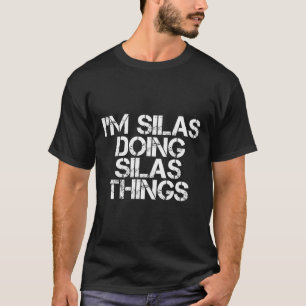 Camiseta Eu Sou Silas Fazendo Coisas De Silas Engraçadas An