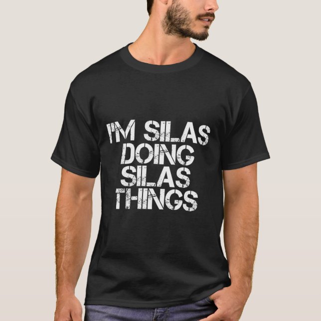 Camiseta Eu Sou Silas Fazendo Coisas De Silas Engraçadas An (Frente)