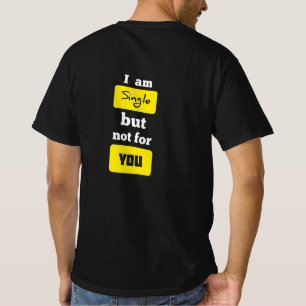 Camiseta Eu Sou Solteiro Mas Não Para Você