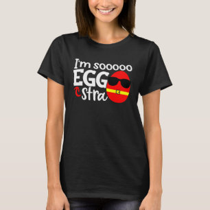 Camiseta Eu sou Sooo Eggstra Easter Ovo Cotação Dizendo Sl