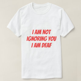 Camiseta Eu Sou Surdo Não Estou Ignorando Você Alerta de De