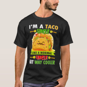 Camiseta Eu Sou Taco Tio Como Um Tio Normal Mas Muito Legal