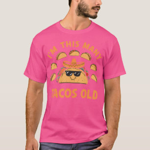 Camiseta Eu Sou Tantos Tacos Velho 8 Anos De Aniversário 8 