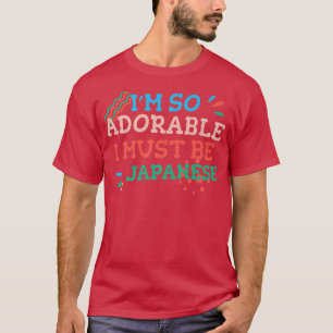 Camiseta Eu sou tão adorável que devo ser um japonês engraç