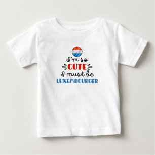 Camiseta Eu sou tão fofo, eu devo ser luxemburguês