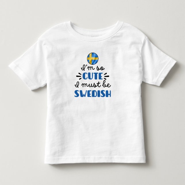 Camiseta Eu sou tão fofo, eu devo ser sueco (Frente)
