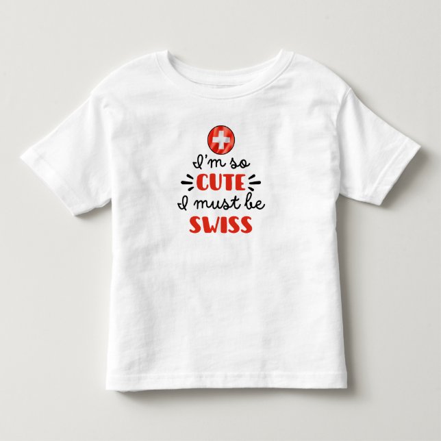 Camiseta Eu sou tão fofo, eu devo ser suíço (Frente)