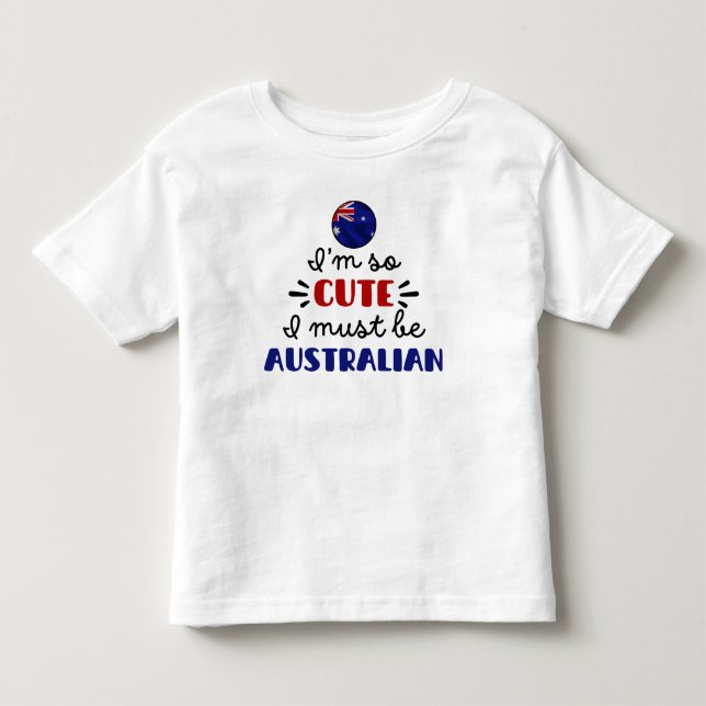 Camiseta Eu sou tão fofo que devo ser australiano (Frente)