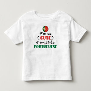 Camiseta Eu sou tão fofo que devo ser português