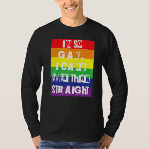 Camiseta Eu sou tão Gay que nem consigo pensar no Orgulho g