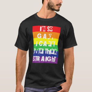 Camiseta Eu sou tão Gay que nem consigo pensar no Orgulho g