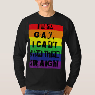 Camiseta Eu sou tão Gay que nem consigo pensar Orgulho gay 