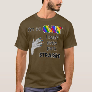 Camiseta Eu sou tão gay que nem sequer posso estacionar het