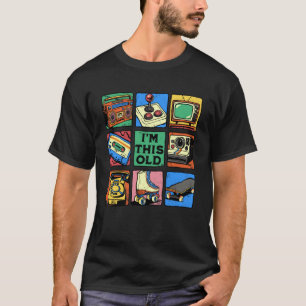 Camiseta Eu Sou Tão Velho Retro Vintage Nostalgia Anos 80 9