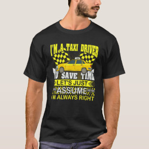 Camiseta Eu sou taxista para economizar Vamos de tempo, ape